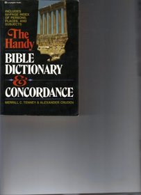 The Handy Bible Dictionary and Concordance