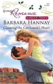 Claiming the Cattleman's Heart (Harlequin Romance, No 3925) (Larger Print)