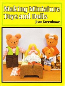 Making Miniature Toys and Dolls (Batsford Craft & Needlework Books)