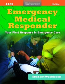 Emergency Medical Responder Student Workbook, Fifth Edition (AAOS Orange Books)