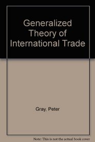 Generalized Theory of International Trade