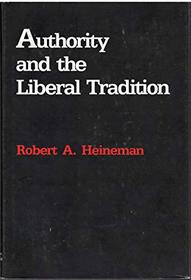 Authority & the Liberal Tradition: A Re-Examination of the Cultural Assumptions of American Liberalism