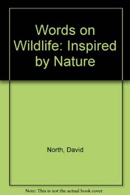 Words on Wildlife: Inspired by Nature