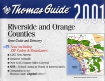 Thomas Guide 2001: Riverside and Orange Counties : Street Guide and Directory (Thomas Guide Riverside/Orange Counties Street Guide & Directory)