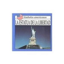 LA Estatua De LA Libertad (American Symbols.) (Spanish Edition)