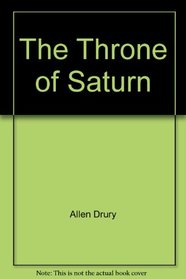 THE THRONE OF SATURN ~ by ALLEN DRURY (paperback) AVON BOOKS