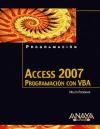 Access 2007: Programacion Con Vba/ Program With Vba (Spanish Edition)