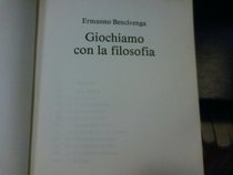 Giochiamo con la filosofia (Saggi) (Italian Edition)