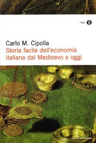 Storia facile dell'economia italiana dal Medioevo a oggi