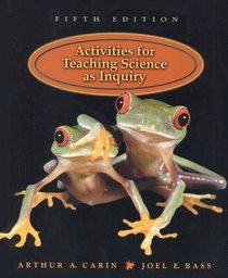 Activities for Teaching Science as Inquiry (5th Edition)