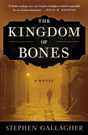 The Kingdom of Bones: A Novel