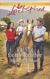 Falling for the Rancher (Aspen Creek Crossroads, Bk 5) (Love Inspired, No 1072)