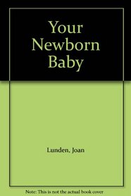 Your Newborn Baby