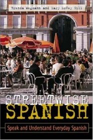 Streetwise Spanish : Speak and Understand Everyday Spanish
