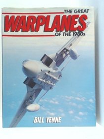 The Great Warplanes of the 80s