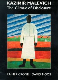 Kazimir Malevich : The Climax of Disclosure