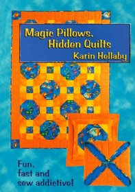 Magic Pillows, Hidden Quilts