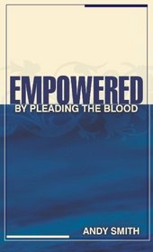 Empowered: By Pleading The Blood