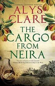 The Cargo From Neira (A Gabriel Taverner Mystery, 5)