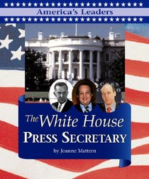 America's Leaders - The Press Secretary (America's Leaders)