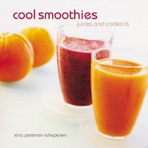 Cool Smoothies, Juices and Tonics