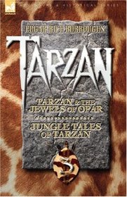 Tarzan Volume Three: Tarzan and the Jewels of Opar & Jungle Tales of Tarzan (Adventure & Historical, Tarzan) (v. 3)