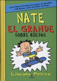 Nante el grande sobre ruedas 3 (Spanish Edition) (Nate El Grande/ Big Nate)