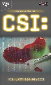 Die Last der Beweise (Body of Evidence) (CSI: Crime Scene Investigation, Bk 4) (German Edition)