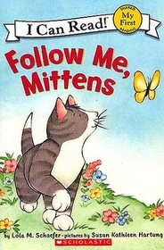 Follow Me, Mittens (I Can Read, My First Shared Reading)