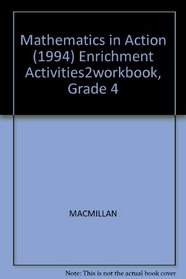 Mathematics in Action (1994) Enrichment Activities2workbook, Grade 4