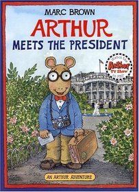 Arthur Meets the President  (Arthur Adventure)