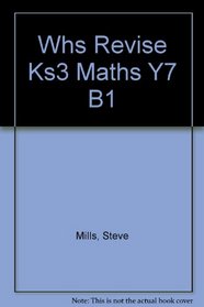 WHS Revise KS3 Maths: Year 7