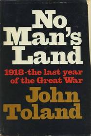 No Man's Land: 1918, The Last Year of the Great War