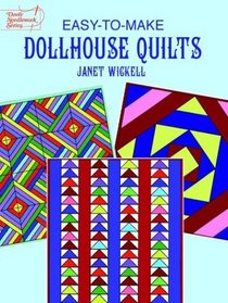 Easy-to-Make Dollhouse Quilts (Dover Needlework Series)