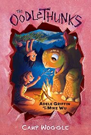 Camp Woggle (The Oodlethunks, Book 3)