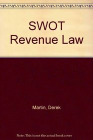 Swot Revenue Law (Swot: Success Without Tears)
