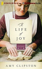 A Life of Joy (Kauffman Amish Bakery, Bk 4) (Audio CD) (Unabridged)