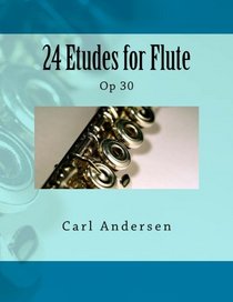 24 Etudes for Flute: Op 30