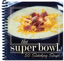 The Super Bowl, 50 Satisfying Soups