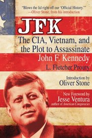 JFK: The CIA, Vietnam, and the Plot to Assassinate John F. Kennedy (Second Edition)