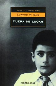 Fuera De Lugar/ Out of Place (Ensayo-Memorias / Essays-Memoirs)