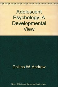 Adolescent psychology: A developmental view