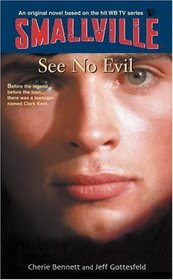 See No Evil (Smallville Series for Young Adults, No. 2)