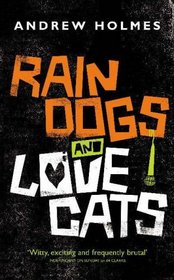 Rain Dogs and Love Cats