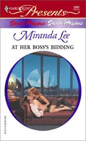 At Her Boss's Bidding  (Secret Passions) (Harlequin Presents, No 2301)