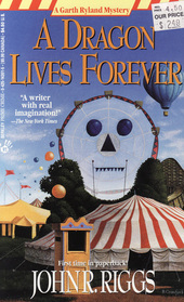 A Dragon Lives Forever (A Garth Ryland Mystery)