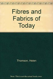 Fibres and Fabrics of Today