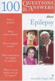 100 Questions & Answers About Epilepsy (100 Questions & Answers about . . .)