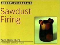 Sawdust Firing (The Complete Potter)