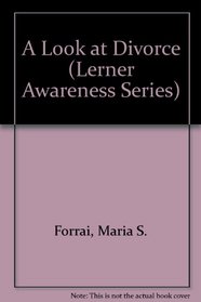 A Look at Divorce (Lerner Awareness Series)